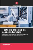 Teste de precisão de robôs industriais Teste de precisão de robôs industriais