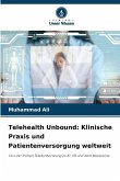 Telehealth Unbound: Klinische Praxis und Patientenversorgung weltweit Telehealth Unbound: Klinische Praxis und Patientenversorgung weltweit