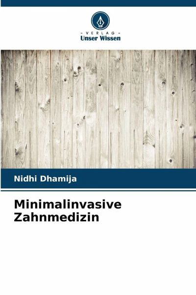 Minimalinvasive Zahnmedizin