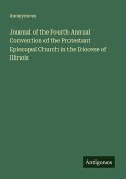 Journal of the Fourth Annual Convention of the Protestant Episcopal Church in the Diocese of Illinois