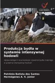 Produkcja bydla w systemie intensywnej hodowli Produkcja bydla w systemie intensywnej hodowli