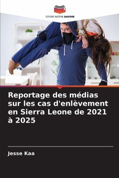 Cover Reportage des médias sur les cas d'enlèvement en Sierra Leone de 2021 à 2025