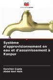 Système d'approvisionnement en eau et d'assainissement à Kanpur Système d'approvisionnement en eau et d'assainissement à Kanpur