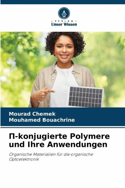 ¿-konjugierte Polymere und Ihre Anwendungen ¿-konjugierte Polymere und Ihre Anwendungen