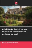 A habitação flexível e o seu impacto no sentimento de pertença ao local