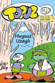 Topuz - Huysuz Uzayli