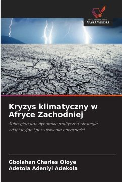 Kryzys klimatyczny w Afryce Zachodniej - Oloye, Gbolahan Charles;Adekola, Adetola Adeniyi