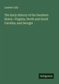 The Early History of the Southern States : Virginia, North and South Carolina, and Georgia