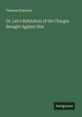 Dr. Lee's Refutation of the Charges Brought Against Him