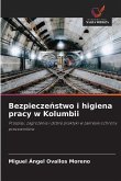 Bezpiecze¿stwo i higiena pracy w Kolumbii Bezpiecze¿stwo i higiena pracy w Kolumbii