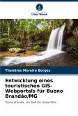 Entwicklung eines touristischen GIS-Webportals für Bueno Brandão/MG Entwicklung eines touristischen GIS-Webportals für Bueno Brandão/MG