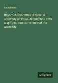 Report of Committee of General Assembly on Colonial Churches, 28th May 1838, and Deliverance of the Assembly