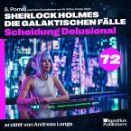 Scheidung Delusional (Sherlock Holmes - Die galaktischen Fälle, Folge 72) (MP3-Download)