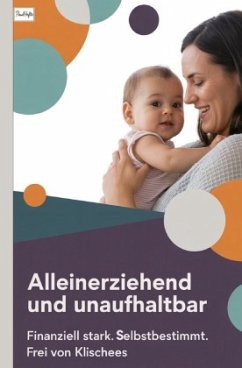 Cover Alleinerziehend und unaufhaltbar