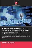 Cadeia de blocos e a cadeia de abastecimento agroalimentar Cadeia de blocos e a cadeia de abastecimento agroalimentar