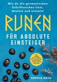 Runen für absolute Einsteiger: Wie du die germanischen Schriftzeichen liest, deutest und einsetzt Runen für absolute Einsteiger: Wie du die germanischen Schriftzeichen liest, deutest und einsetzt