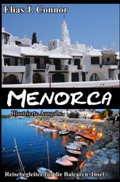 Menorca - Reisebegleiter für die Balearen-Insel (illustrierte Ausgabe) Cover Menorca - Reisebegleiter für die Balearen-Insel (illustrierte Ausgabe)