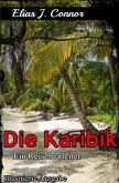 Die Karibik - Ein Reisebegleiter (illustrierte Ausgabe)