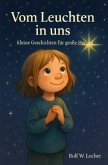 Vom leuchten ins uns