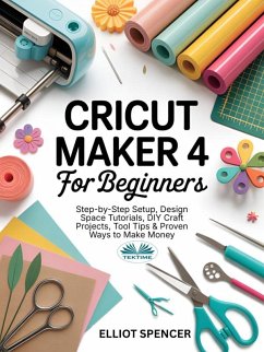 Cover Cricut Maker 4 For Beginners (eBook, ePUB)