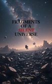 Fragments of a Silent Universe (eBook, ePUB)