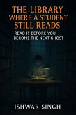 The Library Where a Student Still Reads (eBook, ePUB) The Library Where a Student Still Reads (eBook, ePUB)
