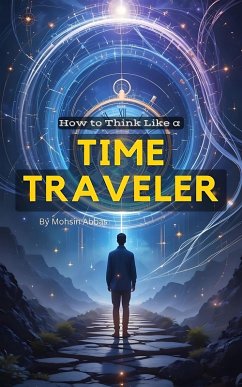 Cover How to Think Like a Time Traveler (eBook, ePUB)