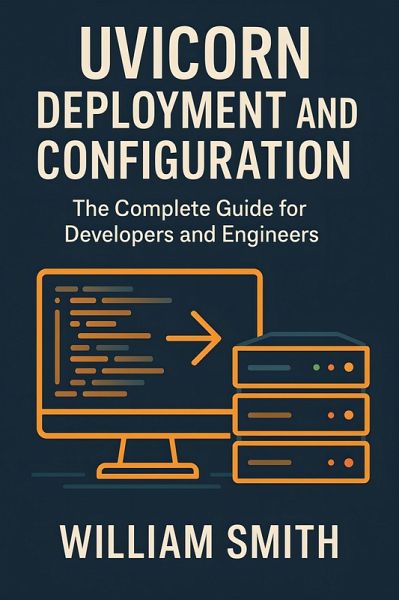 Uvicorn Deployment and Configuration (eBook, ePUB)