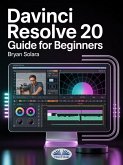 Davinci Resolve 20 Guide For Beginners (eBook, ePUB)