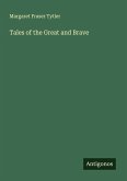 Tales of the Great and Brave Tales of the Great and Brave