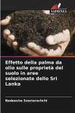 Effetto della palma da olio sulle proprietà del suolo in aree selezionate dello Sri Lanka Effetto della palma da olio sulle proprietà del suolo in aree selezionate dello Sri Lanka