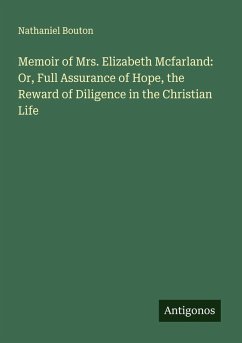 Cover Memoir of Mrs. Elizabeth Mcfarland: Or, Full Assurance of Hope, the Reward of Diligence in the Christian Life