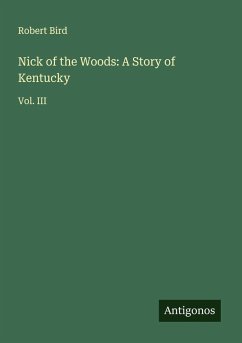 Nick of the Woods: A Story of Kentucky Cover Nick of the Woods: A Story of Kentucky