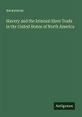 Slavery and the Internal Slave Trade in the United States of North America