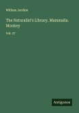 The Naturalist's Library. Mammalia. Monkey