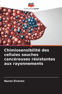 Cover Chimiosensibilité des cellules souches cancéreuses résistantes aux rayonnements