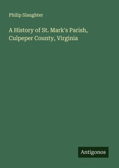 Cover A History of St. Mark's Parish, Culpeper County, Virginia