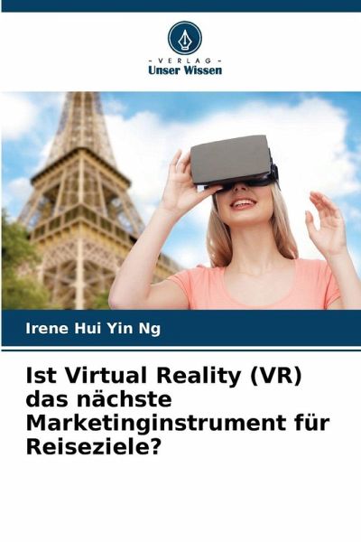 Ist Virtual Reality (VR) das nächste Marketinginstrument für Reiseziele? Ist Virtual Reality (VR) das nächste Marketinginstrument für Reiseziele?
