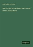 Slavery and the Domestic Slave-Trade in the United States