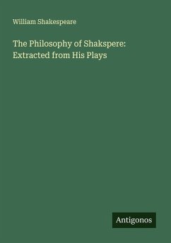 Cover The Philosophy of Shakspere: Extracted from His Plays
