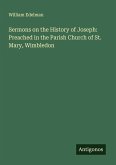 Sermons on the History of Joseph: Preached in the Parish Church of St. Mary, Wimbledon