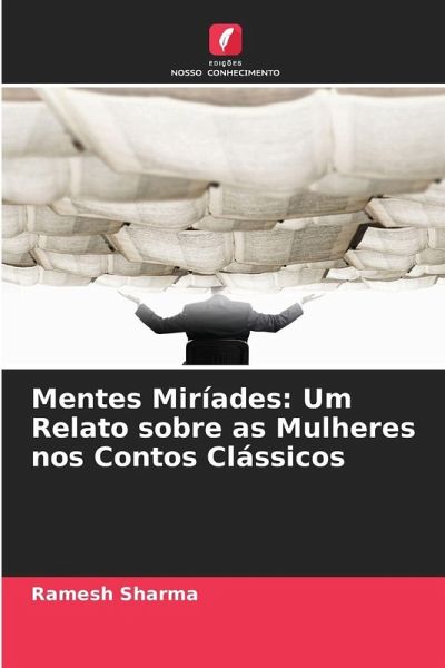 Mentes Miríades: Um Relato sobre as Mulheres nos Contos Clássicos