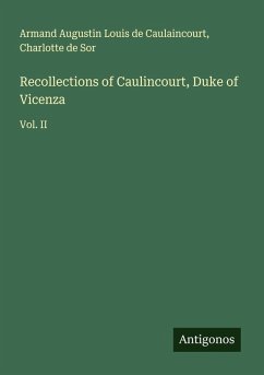 Cover Recollections of Caulincourt, Duke of Vicenza