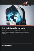 La criptovaluta Iota La criptovaluta Iota