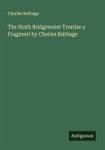 The Ninth Bridgewater Treatise a Fragment by Charles Babbage