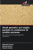 Studi genetici sul miglio perlato in condizioni di aridità estrema Studi genetici sul miglio perlato in condizioni di aridità estrema