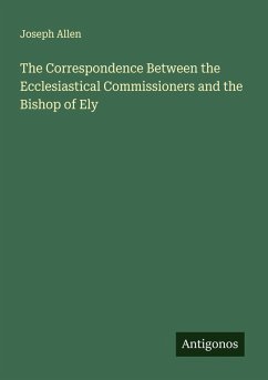 Cover The Correspondence Between the Ecclesiastical Commissioners and the Bishop of Ely