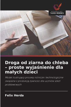 Cover Droga od ziarna do chleba - proste wyja¿nienie dla ma¿ych dzieci