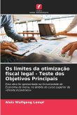 Os limites da otimização fiscal legal - Teste dos Objetivos Principais