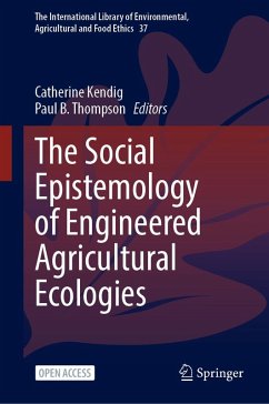 Cover The Social Epistemology of Engineered Agricultural Ecologies